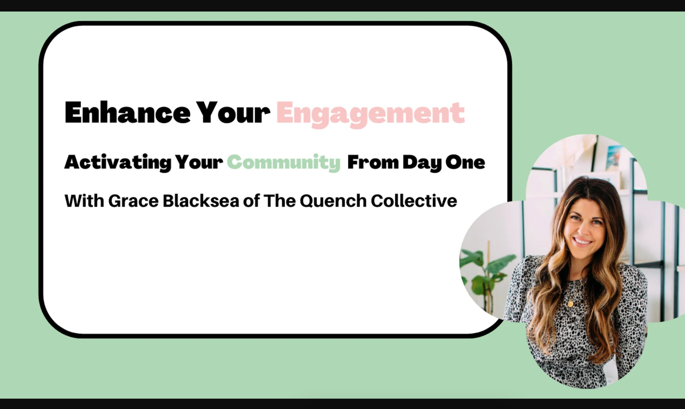Workshop: Enhance Your Engagement